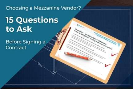 15 Questions to Ask Before Choosing a Mezzanine Vendor or Installer