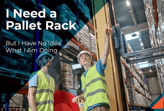 I Need a Pallet Rack