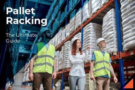 The Ultimate Pallet Racking Guide