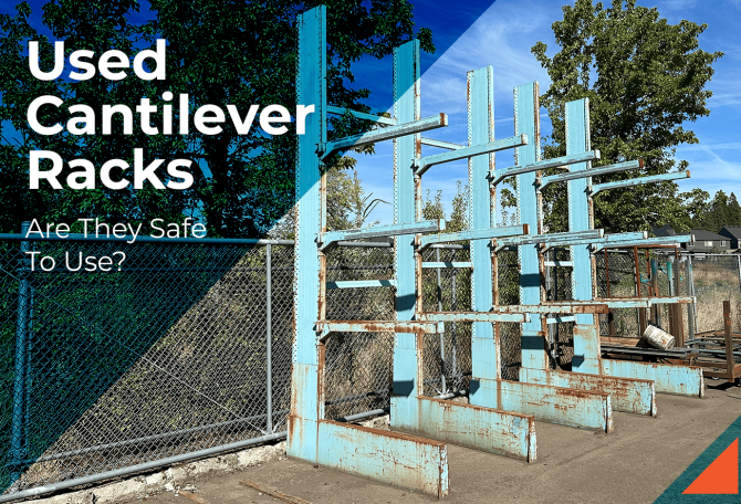 Are Used Cantilever Racks Safe To Use