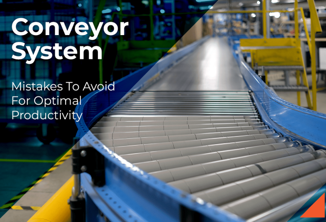 Conveyor System Mistakes