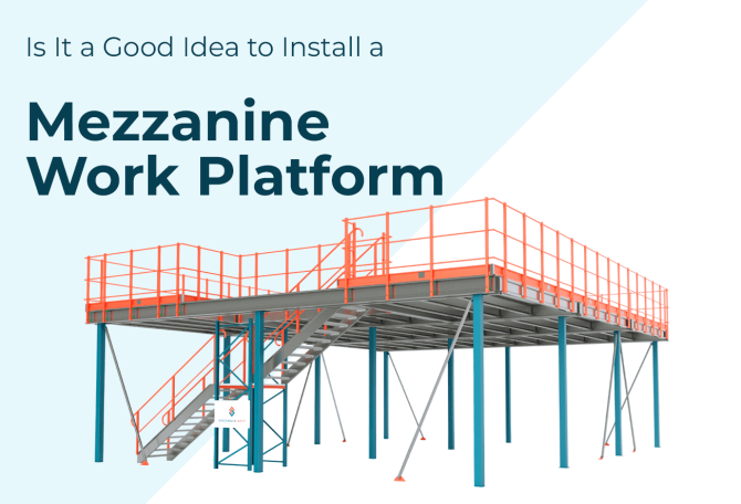 Is a Mezzanine Work Platform a Good Idea