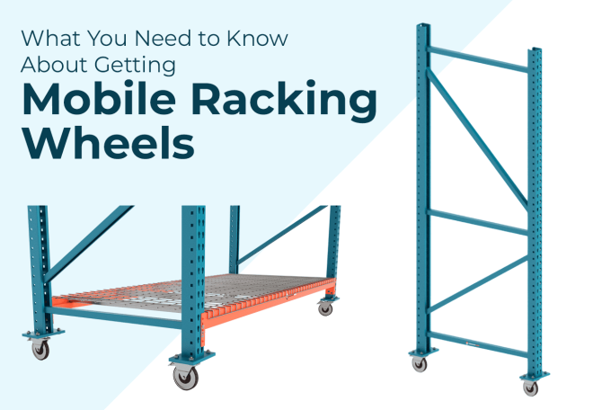 What You Need to Know About Getting Mobile Racking Wheels